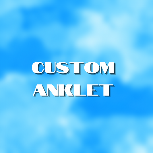 Custom Anklet