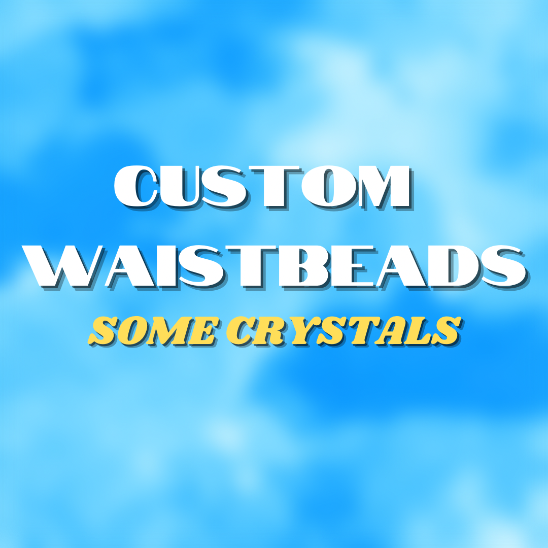 Custom Waistbeads (Some Crystals)